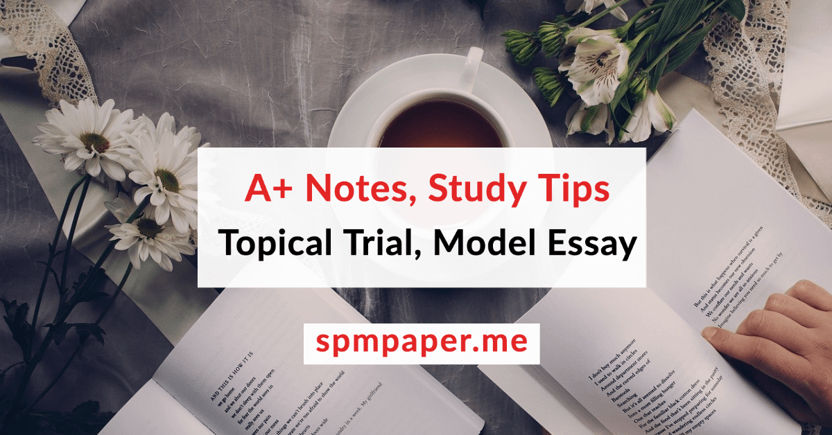 Topical SPM Trial Paper, SPM Model Essay, A+ Study Tips ...